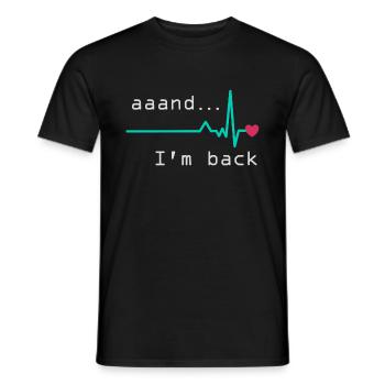 Uuund ich bin zurück, Herzinfarkt Überlebender - Männer T-Shirt - Schwarz - Vorne - AI Model Male 178 light (178cm)