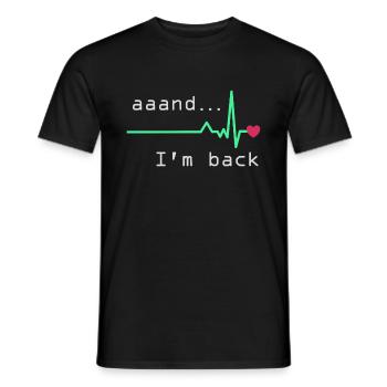 Uuund ich bin zurück, Herzinfarkt Überlebender - Männer T-Shirt - Schwarz - Vorne - AI Model Male 178 light (178cm)