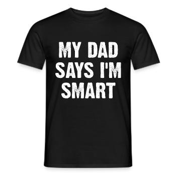 My Dad Says I'm Smart - Men's T-Shirt - black - Front - AI Model Male 178 light (178cm)