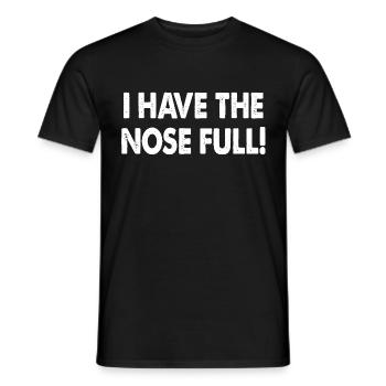 I Have The Nose Full! - Men's T-Shirt - black - Front - AI Model Male 178 light (178cm)