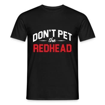 Funny Don´t Pet Redhead Ginger Orange Hair Irish - Men's T-Shirt - black - Front - AI Model Male 178 light (178cm)