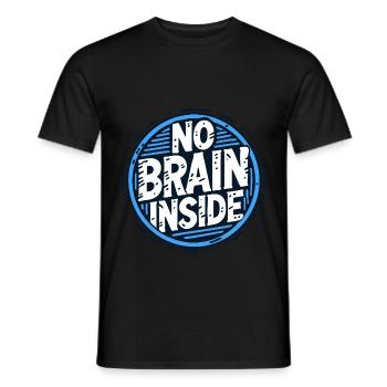 The text NO BRAIN INSIDE - Men's T-Shirt - black - Front - AI Model Male 178 light (178cm)