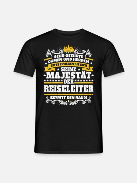 Seine Majestät der Reiseleiter - Männer T-Shirt - Schwarz