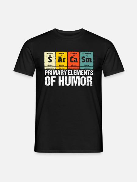 Sarcasm - Primary elements of humor - Men's T-Shirt - black