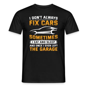 I don't always fix Cars Funny car mechanic - Men's T-Shirt - black - Front - AI Model Male 178 light (178cm)
