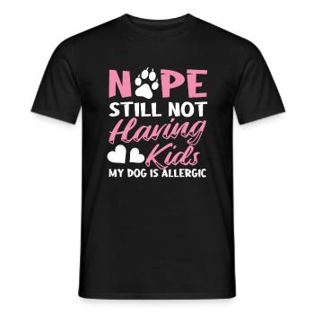 Nope Still Not Having Kids My Dog Is Allergic - Männer T-Shirt - Schwarz - Vorne - AI Model Male 178 light (178cm)