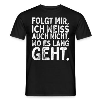Folgt Mir Ich Weiss Auch Nicht Wo Es Lang Geht - Männer T-Shirt - Schwarz - Vorne - AI Model Male 178 light (178cm)