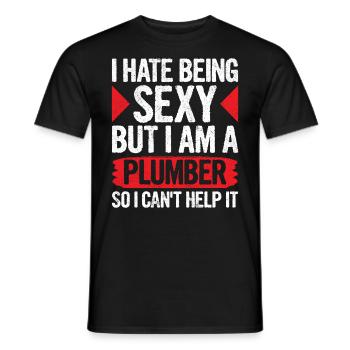 I Hate Being Sexy But I Am A Plumber - Männer T-Shirt - Schwarz - Vorne - AI Model Male 178 light (178cm)