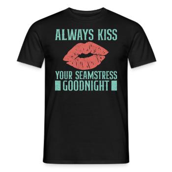 Always Kiss Your Seamstress Goodnight - Men's T-Shirt - black - Front - AI Model Male 178 light (178cm)