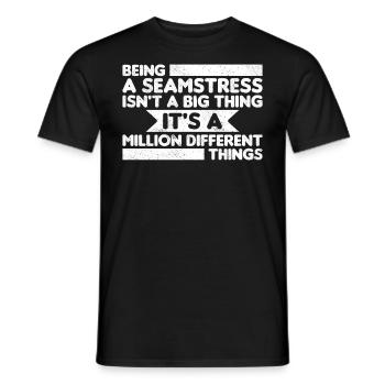 Being A Seamstress Is Not A Big thing - Men's T-Shirt - black - Front - AI Model Male 178 light (178cm)