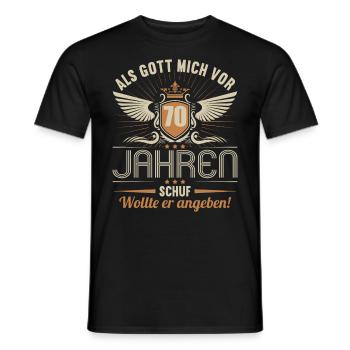Als Gott mich vor 70 Jahren schuf wollte angeben - Männer T-Shirt - Schwarz - Vorne - AI Model Male 178 light (178cm)