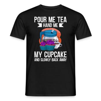 Pour Me Tea Hand Me My Cupcake - Männer T-Shirt - Schwarz - Vorne - AI Model Male 178 light (178cm)