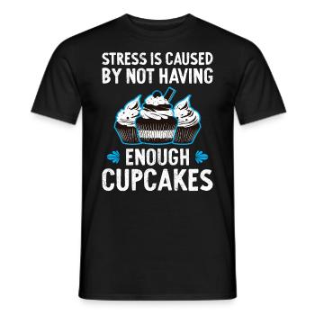Stress Is Caused By Not Enough Cupcakes - Men's T-Shirt - black - Front - AI Model Male 178 light (178cm)