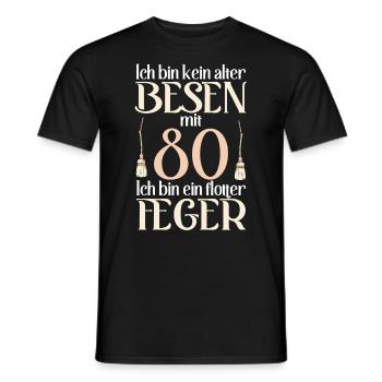 Alter Besen Flotter Feger 80 Jahre 80. Geburtstag - Männer T-Shirt - Schwarz - Vorne - AI Model Male 178 light (178cm)