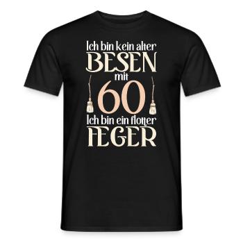 Alter Besen Flotter Feger 60 Jahre 60. Geburtstag - Männer T-Shirt - Schwarz - Vorne - AI Model Male 178 light (178cm)