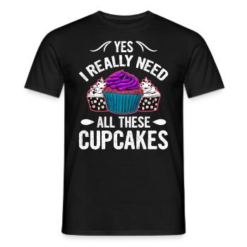 Yes I Really Need All These Cupcakes - Männer T-Shirt - Schwarz - Vorne - AI Model Male 178 light (178cm)