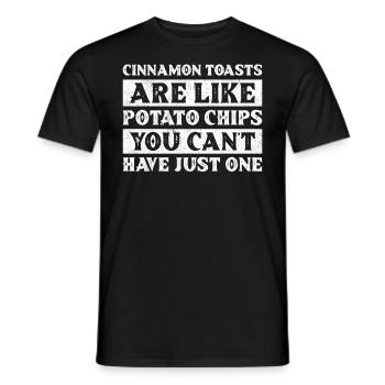Cinnamon Toasts Are Like Potato Chips - Männer T-Shirt - Schwarz - Vorne - AI Model Male 178 light (178cm)