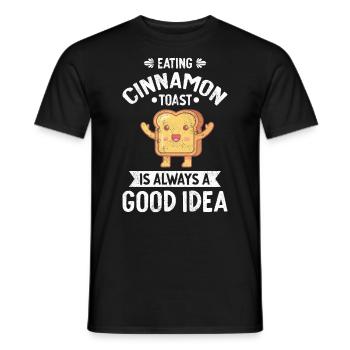 Eating Cinnamon Toast Always Good Idea - Männer T-Shirt - Schwarz - Vorne - AI Model Male 178 light (178cm)