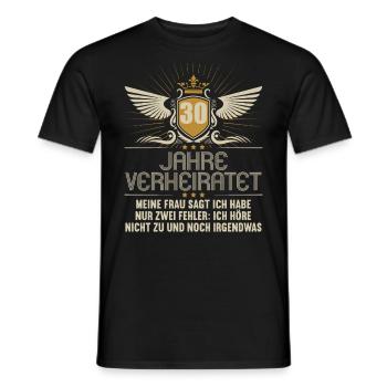 30 Jahre verheiratet nur 2 Fehler 30.Hochzeitstag - Männer T-Shirt - Schwarz - Vorne - AI Model Male 178 light (178cm)