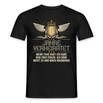 6 Jahre verheiratet nur 2 Fehler 6.Hochzeitstag - Männer T-Shirt - Schwarz - Vorne - AI Model Male 178 light (178cm)