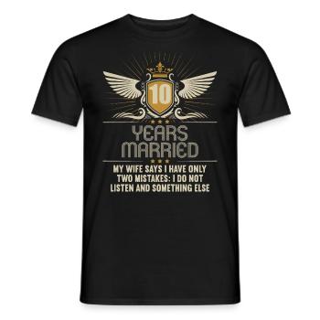 10 years married only 2 mistakes 10th wedding anniversary - Men's T-Shirt - black - Front - AI Model Male 178 light (178cm)