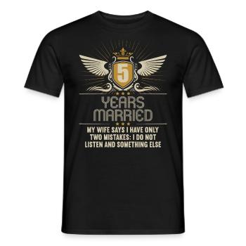 5 years married only 2 mistakes 5th wedding anniversary - Men's T-Shirt - black - Front - AI Model Male 178 light (178cm)