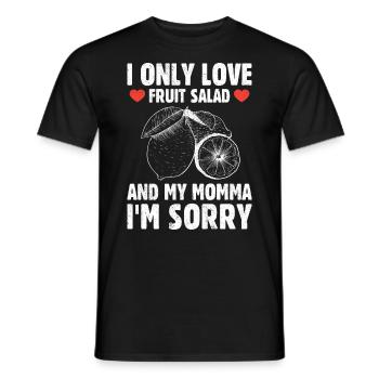 I Only Love Fruit Salad - Männer T-Shirt - Schwarz - Vorne - AI Model Male 178 light (178cm)