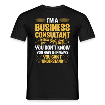 I Am a Business Consultant That Is Why - Men's T-Shirt - black - Front - AI Model Male 178 light (178cm)