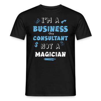 I m A Business Consultant Not A Magician - Men's T-Shirt - black - Front - AI Model Male 178 light (178cm)