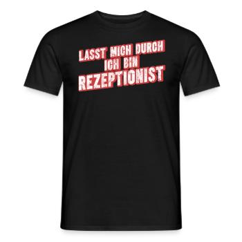Lasst Mich Durch Ich Bin Rezeptionist - Männer T-Shirt - Schwarz - Vorne - AI Model Male 178 light (178cm)