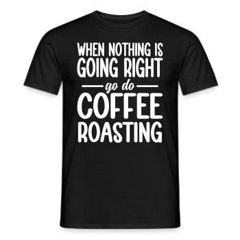 When Nothing Right Go Do Coffee Roasting - Männer T-Shirt - Schwarz - Vorne - AI Model Male 178 light (178cm)