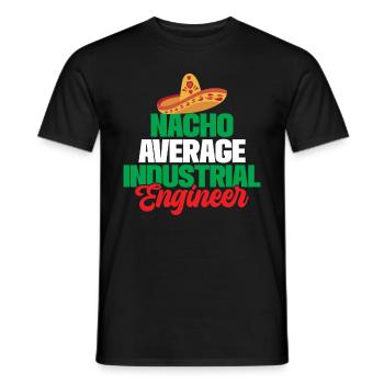 Nacho Average Industrial Engineer - Männer T-Shirt - Schwarz - Vorne - AI Model Male 178 light (178cm)