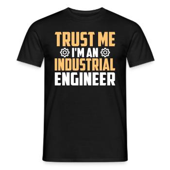 Trust Me I Am An Industrial Engineer - Männer T-Shirt - Schwarz - Vorne - AI Model Male 178 light (178cm)
