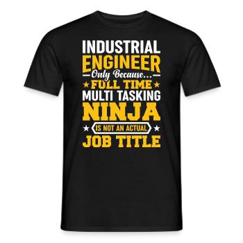 Industrial Engineer Only Because - Männer T-Shirt - Schwarz - Vorne - AI Model Male 178 light (178cm)