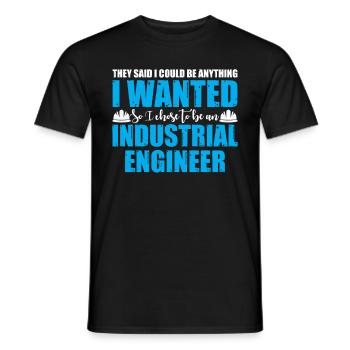 They Said I Could Be Anything I Wanted - Men's T-Shirt - black - Front - AI Model Male 178 light (178cm)