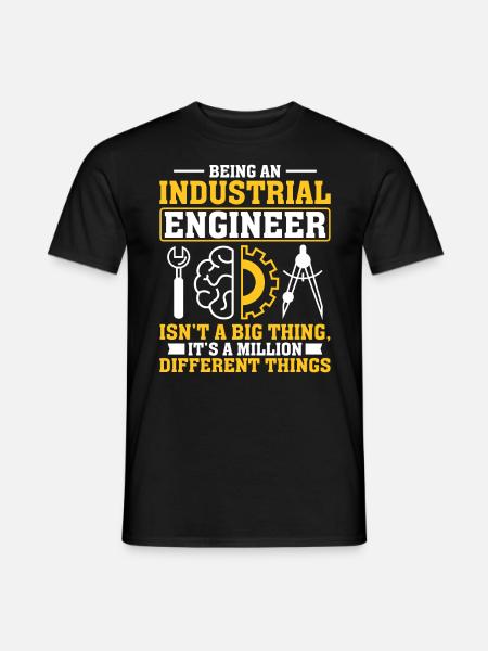 Being an Industrial Engineer - Men's T-Shirt - black