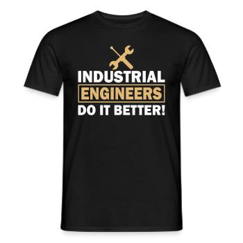 Industrial Engineer Do It Better - Männer T-Shirt - Schwarz - Vorne - AI Model Male 178 light (178cm)