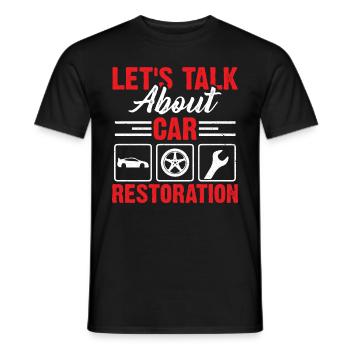 Lets Talk About Car Restoration - Men's T-Shirt - black - Front - AI Model Male 178 light (178cm)