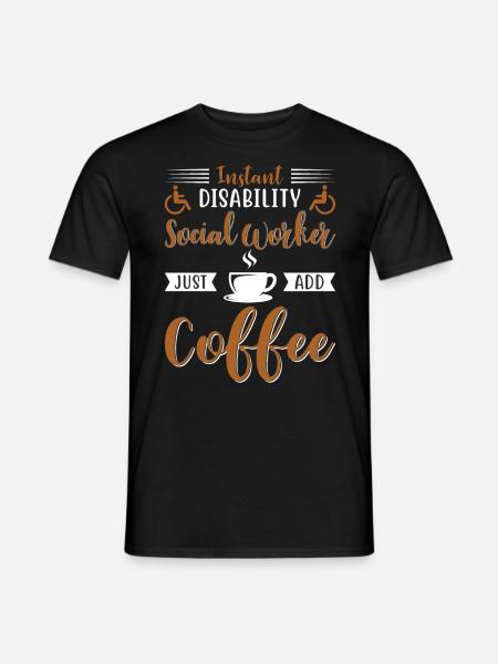 Instant Disability Social Worker - Männer T-Shirt - Schwarz