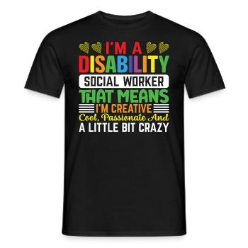 I Am A Disability Social Worker - Männer T-Shirt - Schwarz - Vorne - AI Model Male 178 light (178cm)