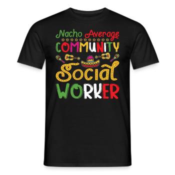 Nacho Average Community Social Worker - Männer T-Shirt - Schwarz - Vorne - AI Model Male 178 light (178cm)