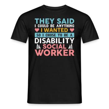 They Said I Could Be Anything I Wanted - Men's T-Shirt - black - Front - AI Model Male 178 light (178cm)