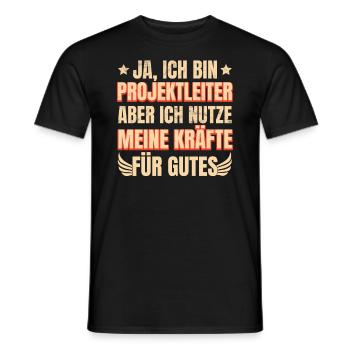 Ja, Ich Bin Projektleiter Aber Ich Nutze - Männer T-Shirt - Schwarz - Vorne - AI Model Male 178 light (178cm)