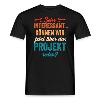 Können Wir Jetzt Über Das Projekt Reden? - Männer T-Shirt - Schwarz - Vorne - AI Model Male 178 light (178cm)