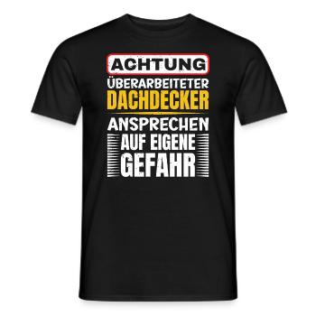 Achtung Überarbeiteter Dachdecker - Männer T-Shirt - Schwarz - Vorne - AI Model Male 178 light (178cm)
