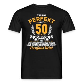 Bin ich perfekt mit 50 Jahren 50. Geburtstag - Männer T-Shirt - Schwarz - Vorne - AI Model Male 178 light (178cm)