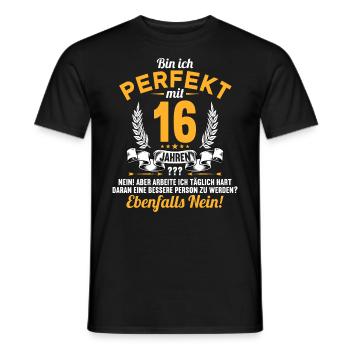 Bin ich perfekt mit 16 Jahren 16. Geburtstag - Männer T-Shirt - Schwarz - Vorne - AI Model Male 178 light (178cm)