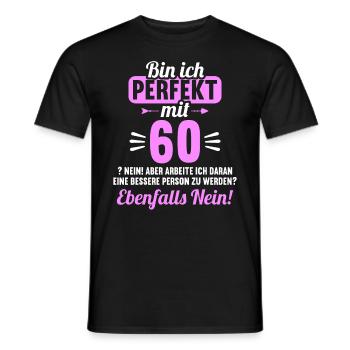 Bin ich perfekt mit 60 Jahren 60. Geburtstag - Männer T-Shirt - Schwarz - Vorne - AI Model Male 178 light (178cm)