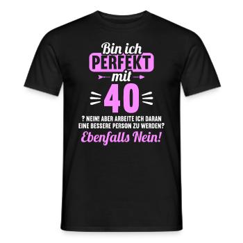 Bin ich perfekt mit 40 Jahren 40. Geburtstag - Männer T-Shirt - Schwarz - Vorne - AI Model Male 178 light (178cm)