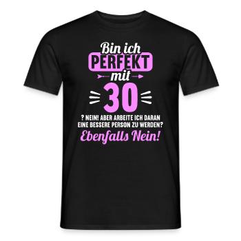 Bin ich perfekt mit 30 Jahren 30. Geburtstag - Männer T-Shirt - Schwarz - Vorne - AI Model Male 178 light (178cm)